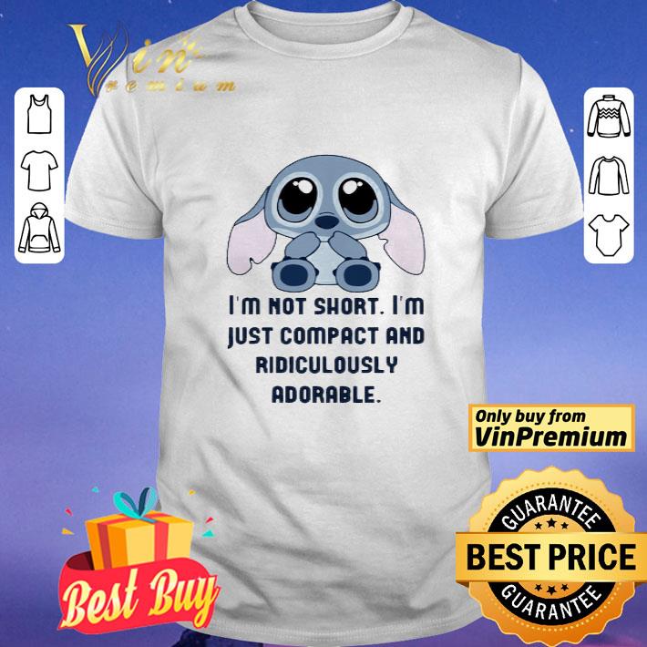 Disney Stitch I’m Not Short Im Just Compact And Ridiculously shirt