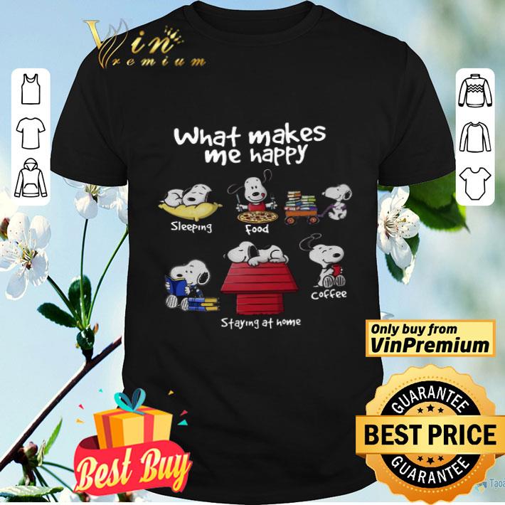 Snoopy What Makes Me Happy Sleeping Food Read Book Coffee Staying At Home shirt