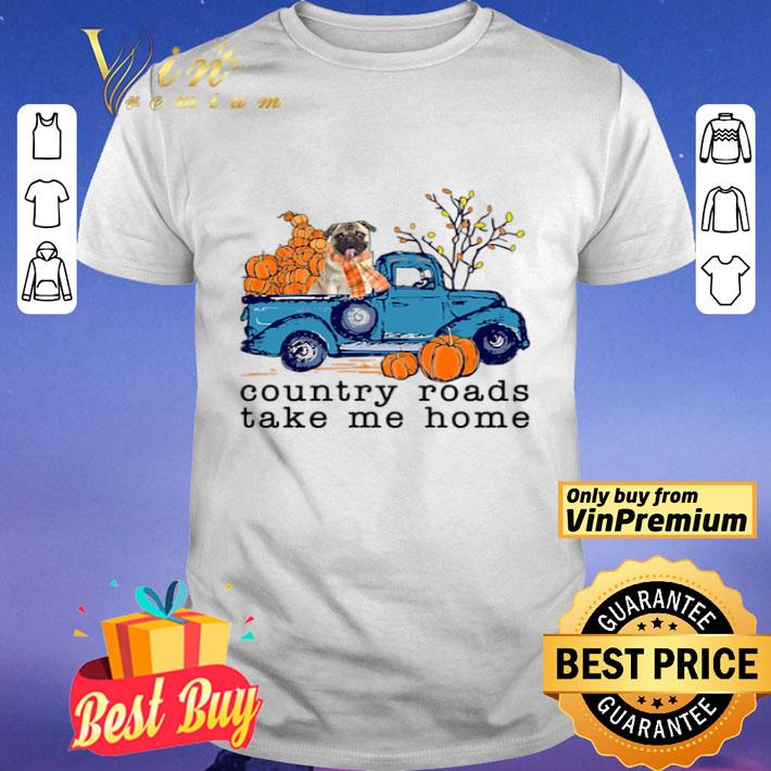 Pug Country Roads take me home Pumpkin Halloween shirt