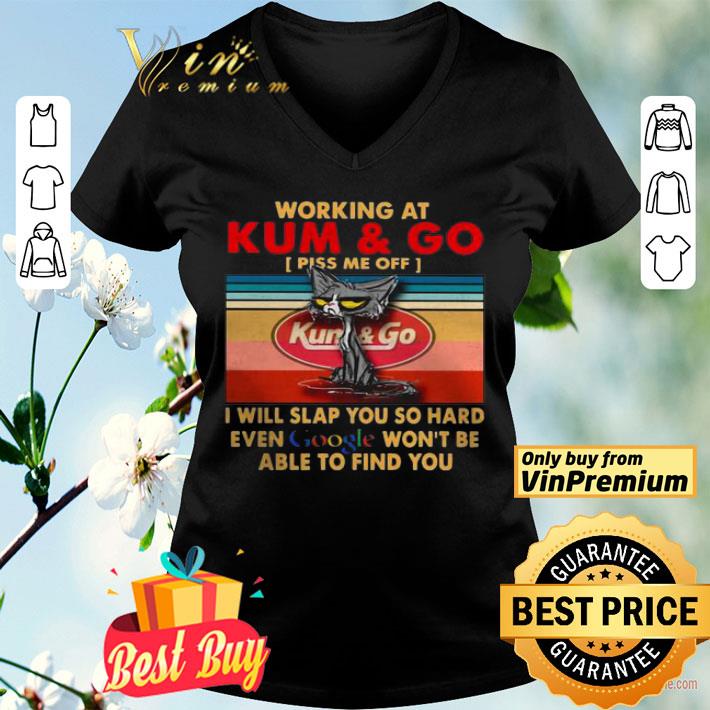 Working at kum and I will slap you so hard even google vintage shirt