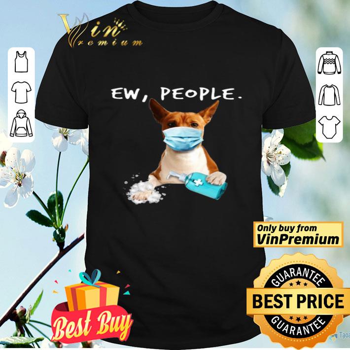 Basenji Ew People shirt
