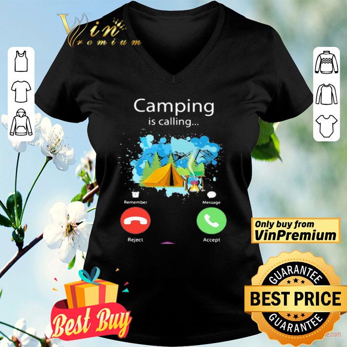 Camping Is Calling And I Must Go shirt