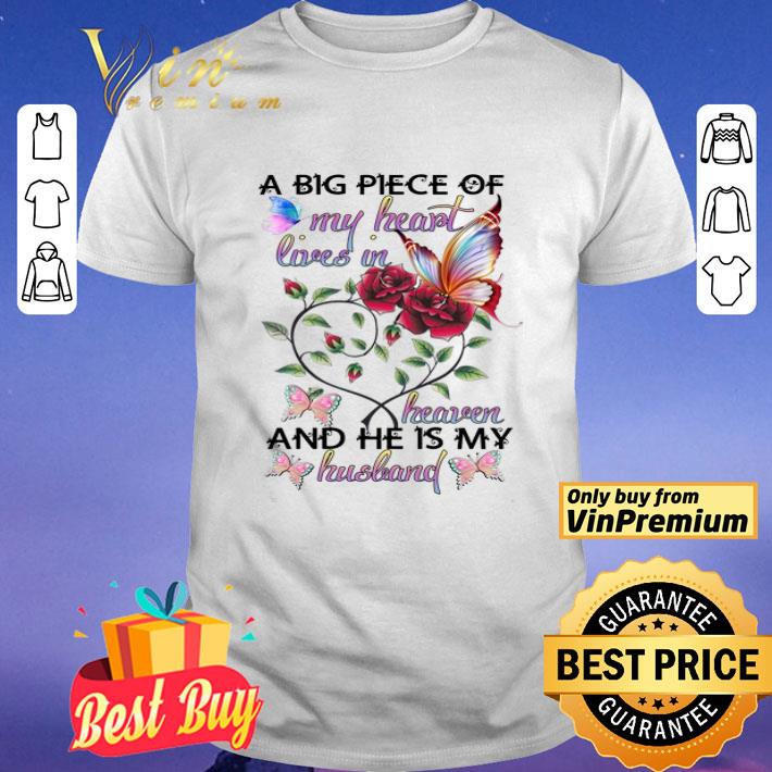 Butterfly A Big Piece Of My Heart Lives In Heaven And He Is My Husband shirt