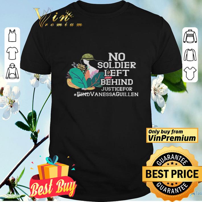 No Soldier Left Behind Justice For Vanessaguillen shirt