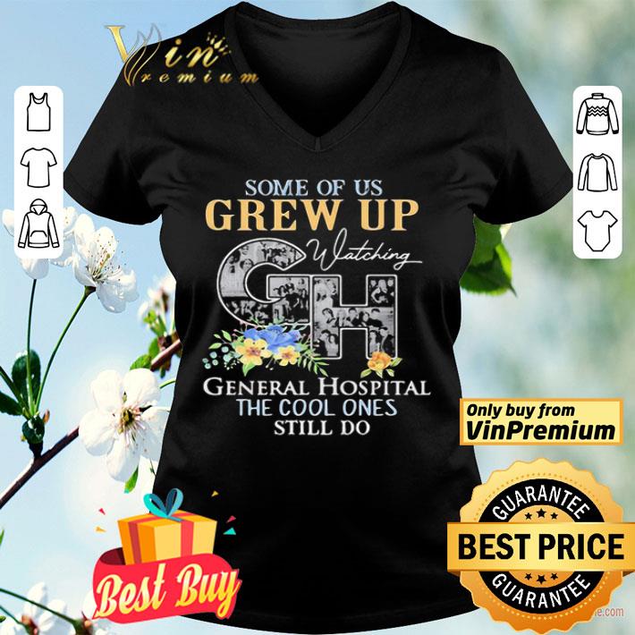 Some Of Us Grew Up Watching GH General Hospital Flowers shirt