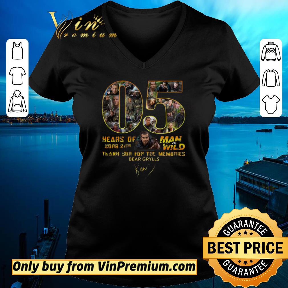 Nice 05 Years Of Man Vs Wild 2006 2011 Thank You For The Memories Bear Grylls Signature shirt