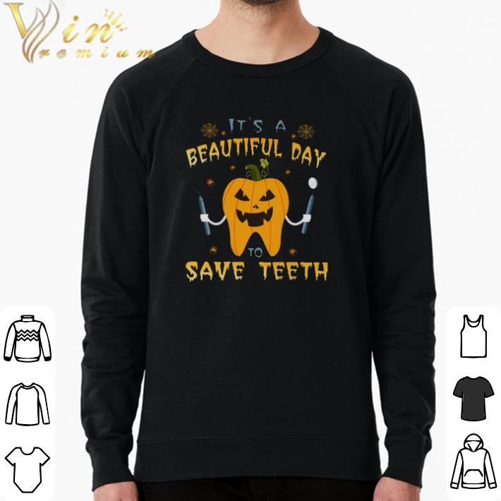 0d2bdb48 awesome dental halloween it s a beautiful day to save teeth shirt 4 - Awesome Dental Halloween It's A Beautiful Day To Save Teeth shirt