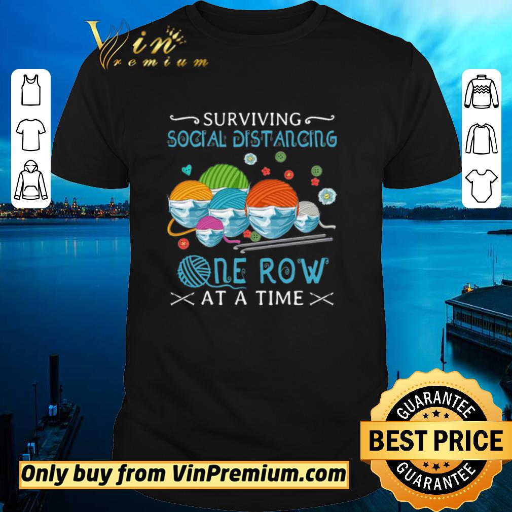 Premium Crochet Face Mask Surviving Social Distancing One Row At A Time shirt