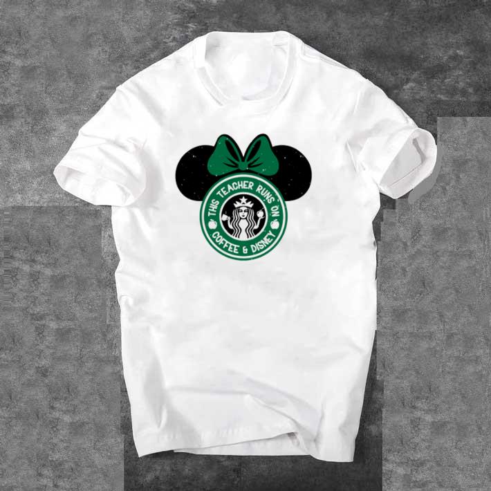 Funny Minnie mouse this teacher runs coffee and Disney shirt