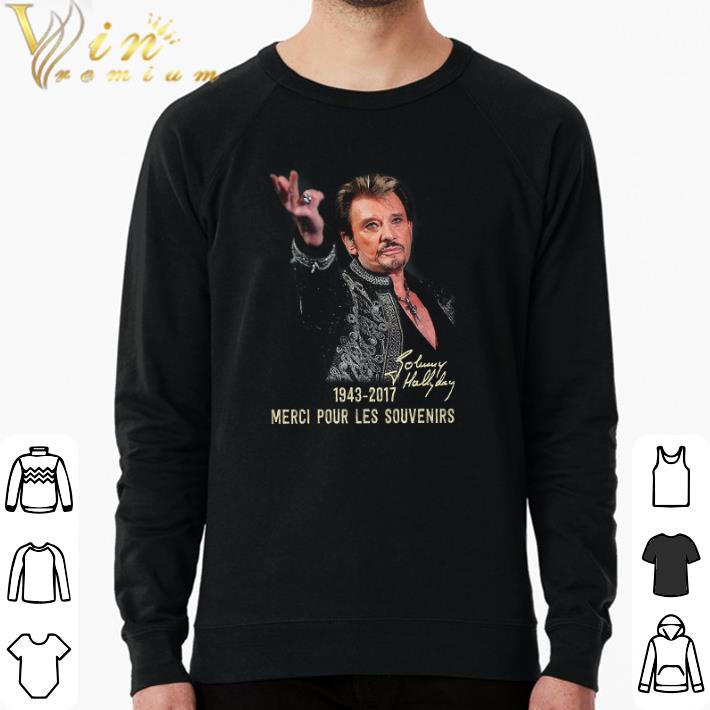 Pretty Johnny Hallyday 1943 2017 Merci Pour Les Souvenirs shirt 1f01e4d8 pretty johnny hallyday 1943 2017 merci pour les souvenirs shirt 4 - Pretty Johnny Hallyday 1943 2017 Merci Pour Les Souvenirs shirt