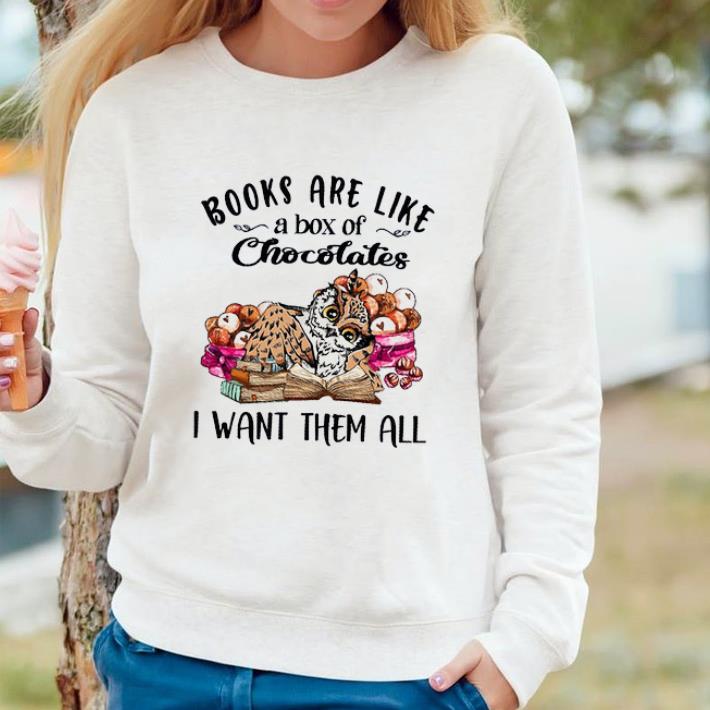 Awesome Owl Books Are Like A Box Of Chocolate I Want Them All shirt 218f23b5 awesome owl books are like a box of chocolate i want them all shirt 4 - Awesome Owl Books Are Like A Box Of Chocolate I Want Them All shirt