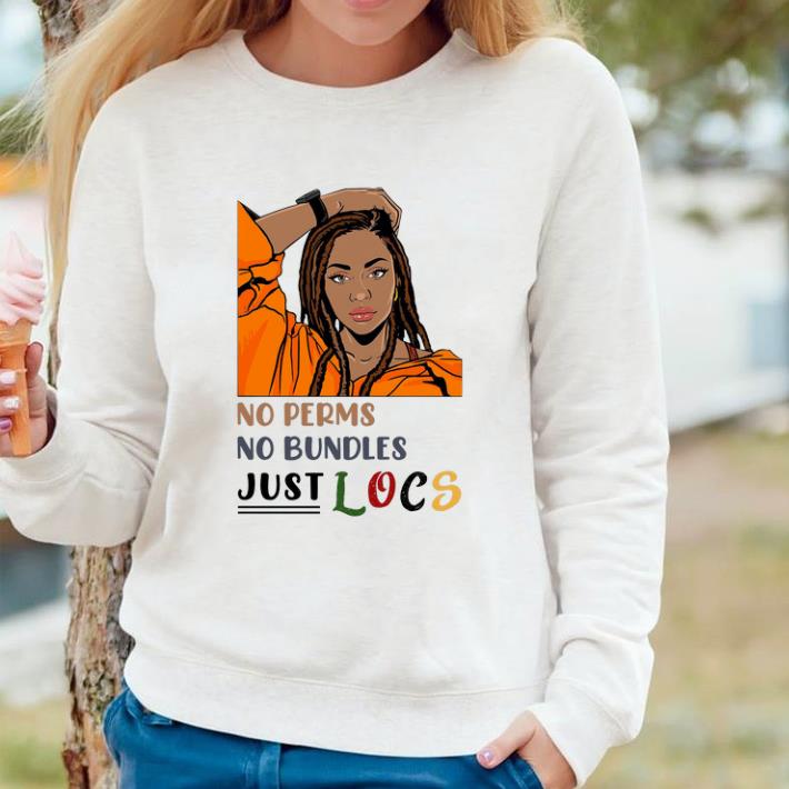 23d57026 official no perms no bundles just locs shirt 4 - Official No Perms No Bundles Just Locs shirt