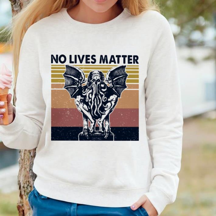 Hot Cthulhu No lives matter vintage retro shirt 25c0958b hot cthulhu no lives matter vintage retro shirt 4 - Hot Cthulhu No lives matter vintage retro shirt