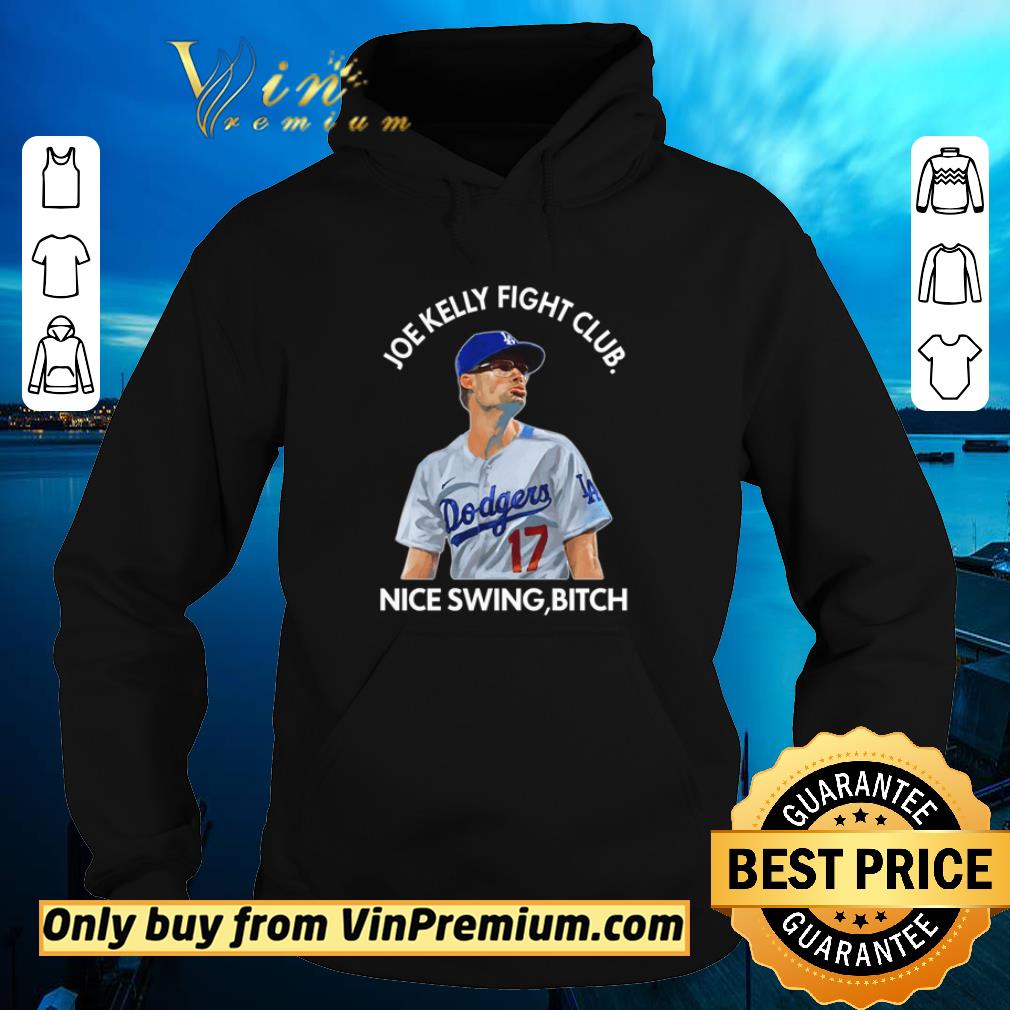 Awesome Joe Kelly fight club nice swing, bitch shirt 2e68fe47 awesome joe kelly fight club nice swing bitch shirt 4 - Awesome Joe Kelly fight club nice swing, bitch shirt