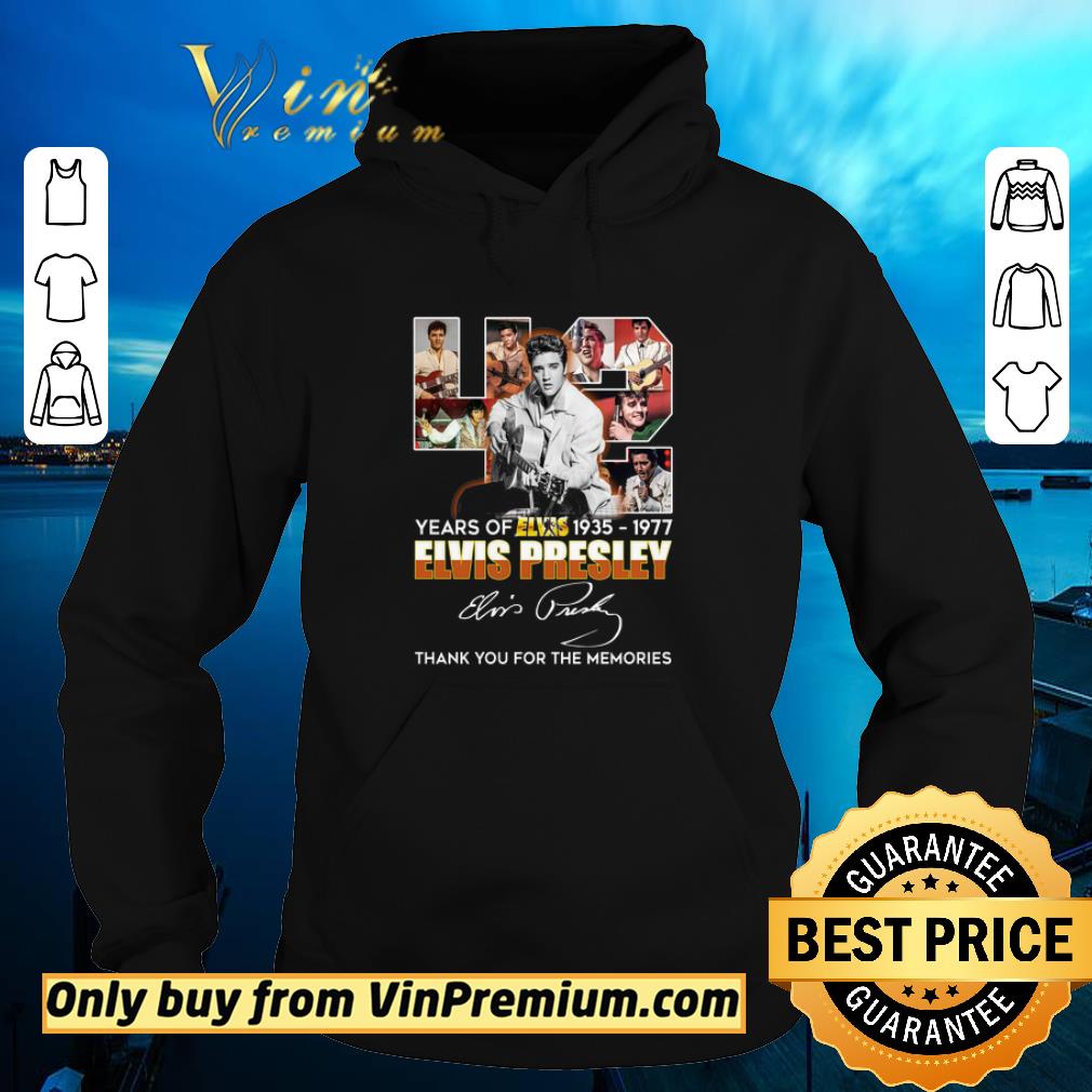 42 Years Of Elvis 1935 1977 Elvis Presley Signature Thank You For The Memories shirt 3310ac92 42 years of elvis 1935 1977 elvis presley signature thank you for the memories shirt 4 - 42 Years Of Elvis 1935 1977 Elvis Presley Signature Thank You For The Memories shirt