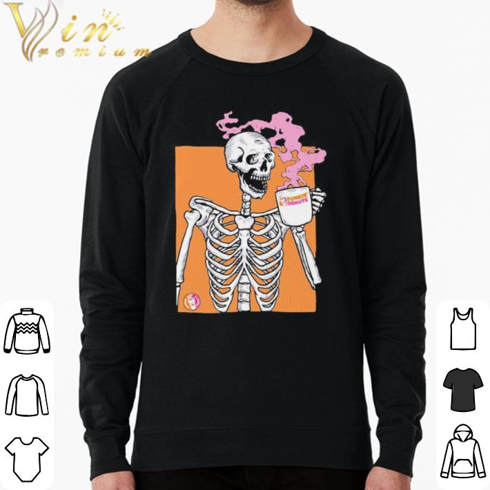 4de5209c nice skeleton drink dunkin donuts coffee shirt 4 - Nice Skeleton drink dunkin donuts coffee shirt