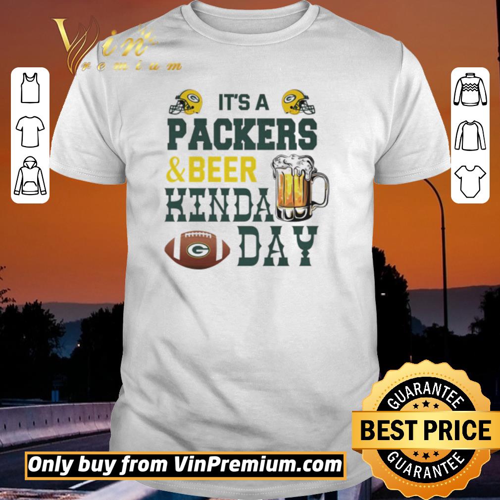 Premium It’s a Packers and Beer kinda day shirt