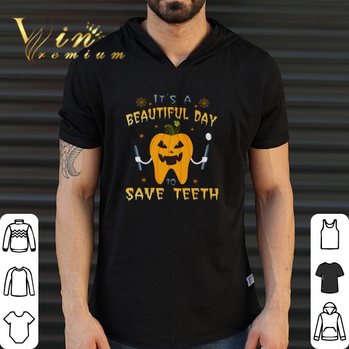 Awesome Dental Halloween It's A Beautiful Day To Save Teeth shirt