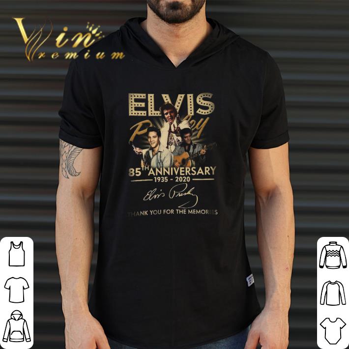 Awesome Elvis 85th Anniversary 1935 2020 Signature Thank You For The Memories shirt