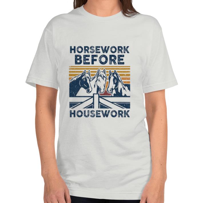 Awesome Horsework Before Housework Vintage shirt