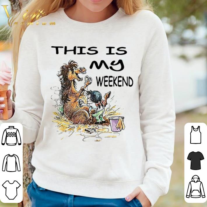 Hot This Is My Weekend Horse Bath shirt 5d2c930b hot this is my weekend horse bath shirt 4 - Hot This Is My Weekend Horse Bath shirt