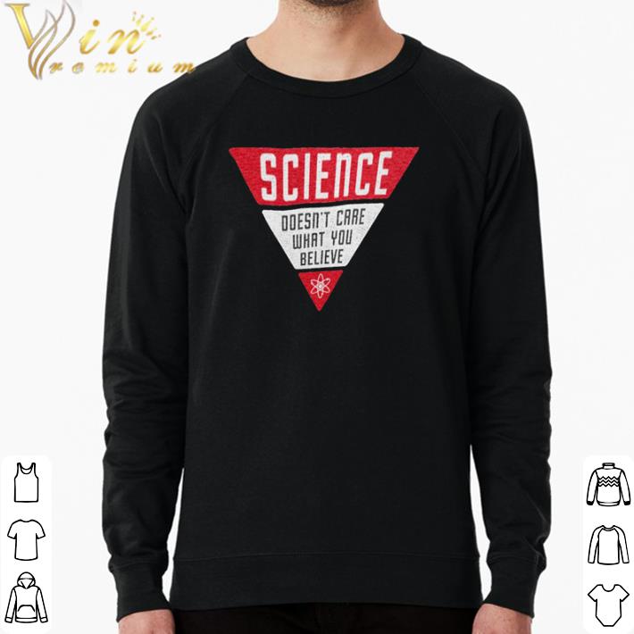 Premium Science doesn’t care what you believe shirt 71271e80 premium science doesn t care what you believe shirt 4 - Premium Science doesn’t care what you believe shirt