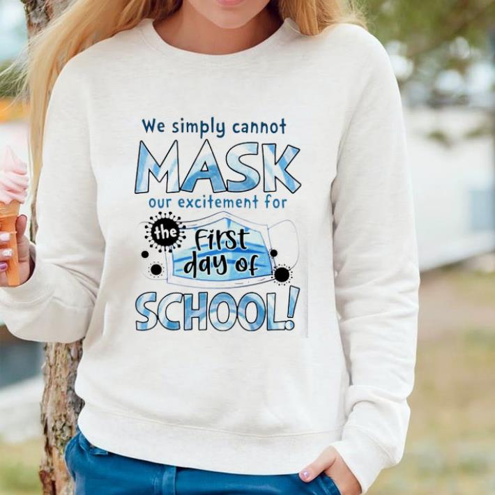 7308881b official we simply cannot mask our excitement for the first day of school shirt 4 - Official We Simply Cannot Mask Our Excitement For The First Day Of School shirt