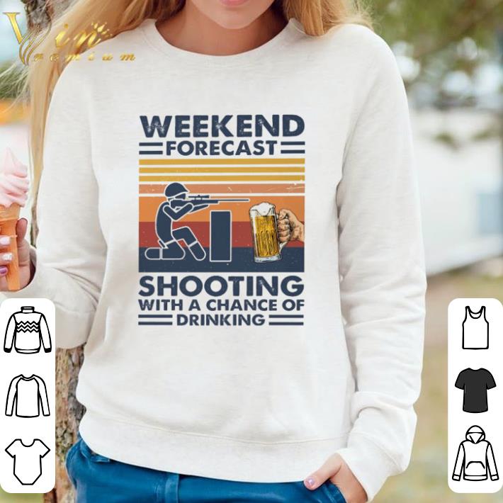 7d05b8a6 awesome weekend forecast shooting with a chance of drinking vintage shirt 4 - Awesome Weekend forecast Shooting with a chance of drinking vintage shirt