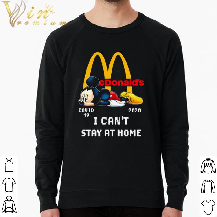 Original Mickey McDonald’s I can’t stay at home shirt 9167afb7 original mickey mcdonald s i can t stay at home shirt 4 - Original Mickey McDonald’s I can’t stay at home shirt
