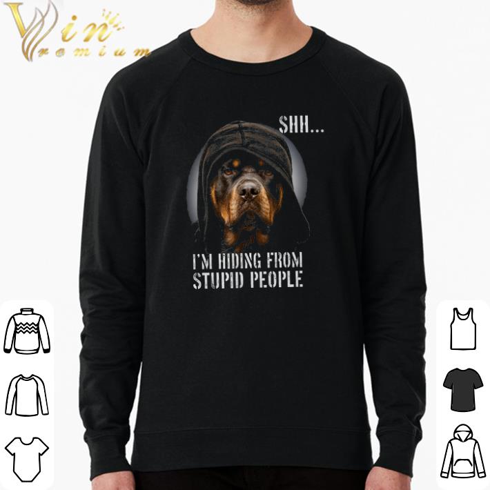 91bbf63c original rottweiler i m huding from stupid people shirt 4 - Original Rottweiler I'm Huding From Stupid People shirt