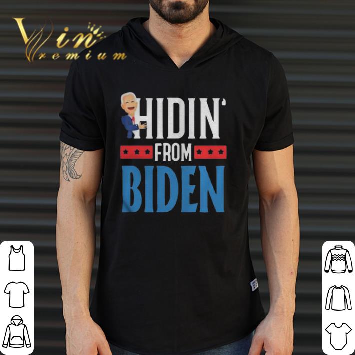 Awesome Hidin from joe biden shirt