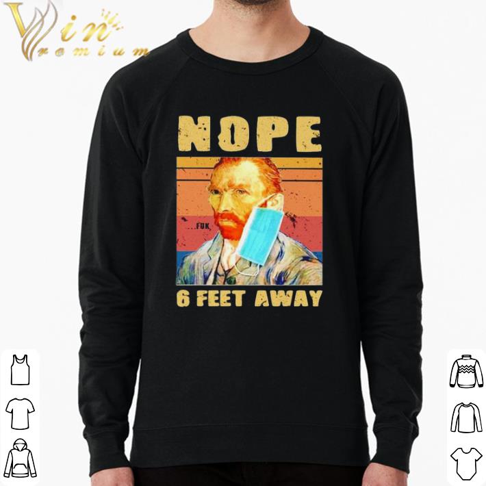 Funny Van gogh mask nope 6 feet away shirt 9a34c61c funny van gogh mask nope 6 feet away shirt 4 - Funny Van gogh mask nope 6 feet away shirt