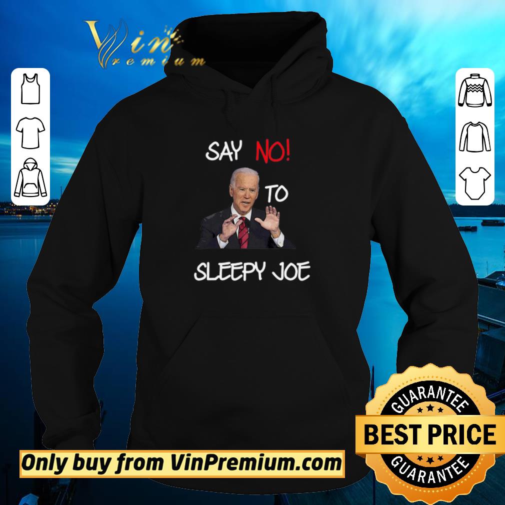 Original Joe Biden Say No To Sleepy Joe shirt 9d6f5c4a original joe biden say no to sleepy joe shirt 4 - Original Joe Biden Say No To Sleepy Joe shirt