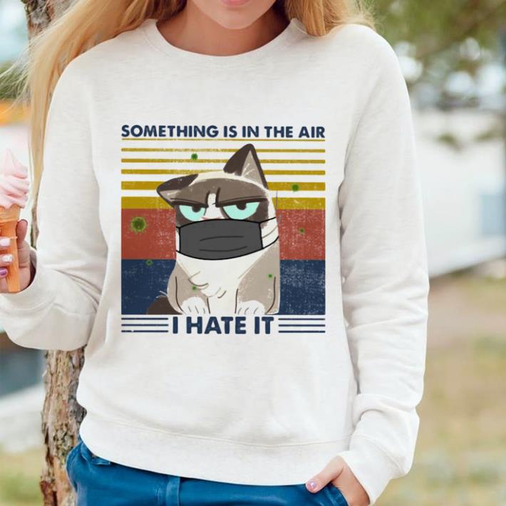 Hot Something is in the air i hate it cat mask vintage retro shirt a8cdd8db hot something is in the air i hate it cat mask vintage retro shirt 4 - Hot Something is in the air i hate it cat mask vintage retro shirt