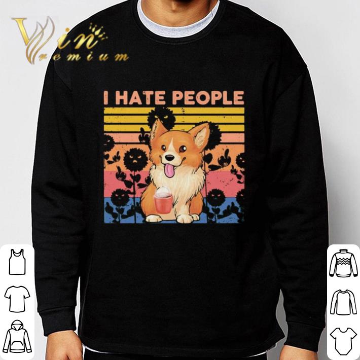 Pretty Pembroke Welsh Corgi I hate people vintage retro shirt b2e63176 pretty pembroke welsh corgi i hate people vintage retro shirt 4 - Pretty Pembroke Welsh Corgi I hate people vintage retro shirt
