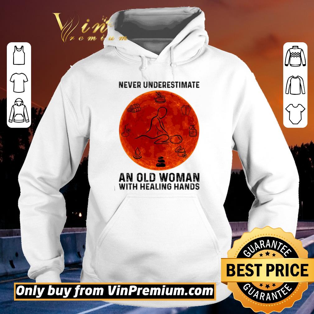 Premium Massage Therapist Never Underestimate An Old Waman With Healing Hands shirt b4954732 premium massage therapist never underestimate an old waman with healing hands shirt 4 - Premium Massage Therapist Never Underestimate An Old Waman With Healing Hands shirt