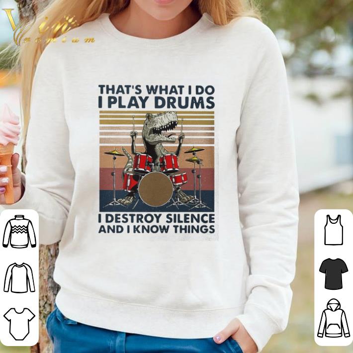b4ab2106 premium that s what i do i play drums i destroy silence and i know things vintage shirt 4 - Premium That’s What I Do I Play Drums I Destroy Silence And I Know Things Vintage shirt