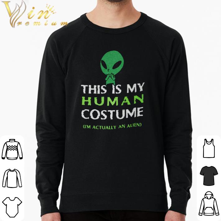 Original This Is My Human Costume I'm Actually An Alien shirt bb4cc664 original this is my human costume i m actually an alien shirt 4 - Original This Is My Human Costume I'm Actually An Alien shirt