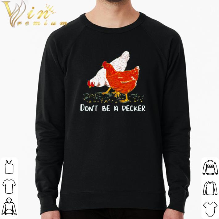 Premium Chicken don’t be a pecker shirt bf674c7e premium chicken don t be a pecker shirt 4 - Premium Chicken don’t be a pecker shirt