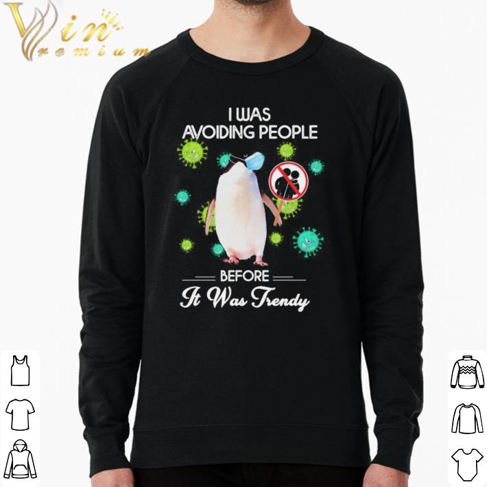 Hot Penguin mask i was avoiding people before it was frendy covid 19 shirt c12ad454 hot penguin mask i was avoiding people before it was frendy covid 19 shirt 4 - Hot Penguin mask i was avoiding people before it was frendy covid 19 shirt