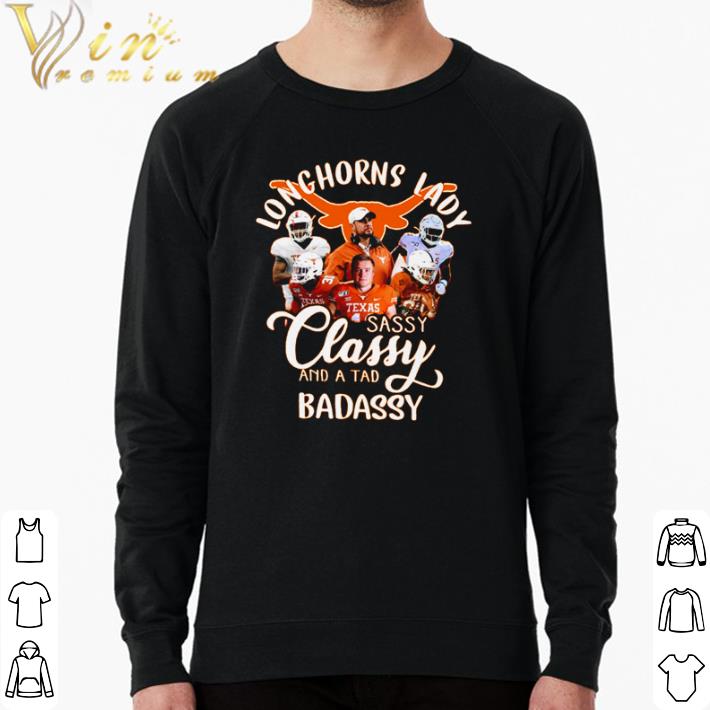cd7b107f funny longhorns lady sassy classy and a tad badassy shirt 4 - Funny Longhorns lady sassy classy and a tad Badassy shirt