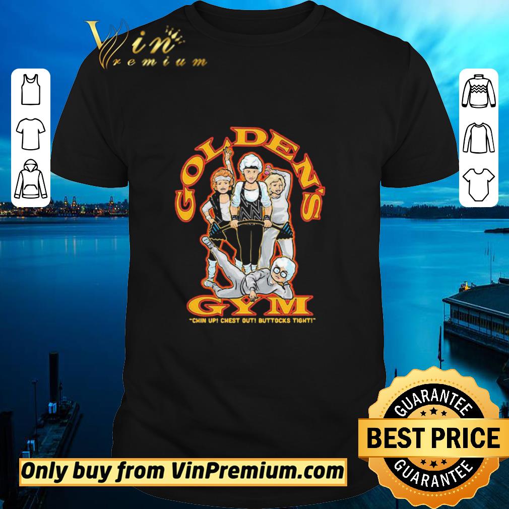 Golden Girls Gym Chin Up Chest Out Buttocks Tight shirt