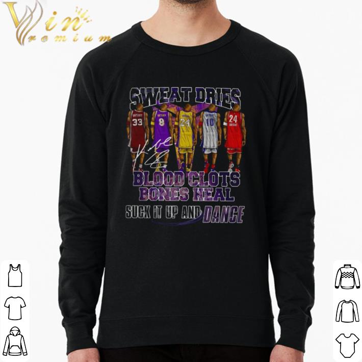 Top Sweat Dries Blood Clots Bones Heal Suck It Up ANd Dance Signature shirt db6143f4 top sweat dries blood clots bones heal suck it up and dance signature shirt 4 - Top Sweat Dries Blood Clots Bones Heal Suck It Up ANd Dance Signature shirt