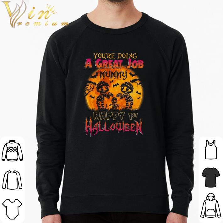 Original You're Doing A Great Job Mummy Happy Halloween shirt de4e24a6 original you re doing a great job mummy happy halloween shirt 4 - Original You're Doing A Great Job Mummy Happy Halloween shirt