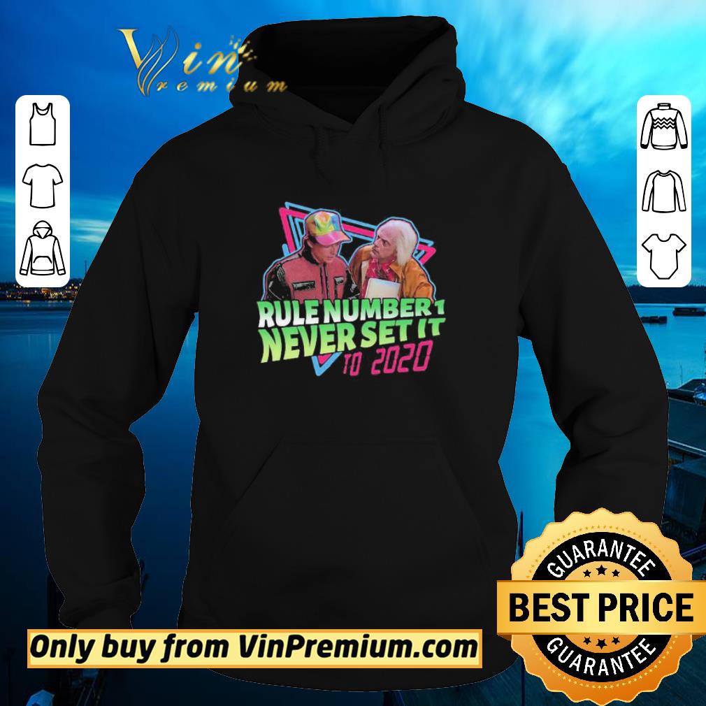 e811c692 top rule number 1 never set it to 2020 back to the future shirt 4 - Top Rule number 1 never set it to 2020 Back to the future shirt