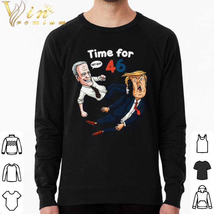 Funny Joe Biden 2020 AntiTrump Time For 46 shirt ea0a7dd7 funny joe biden 2020 antitrump time for 46 shirt 4 - Funny Joe Biden 2020 AntiTrump Time For 46 shirt