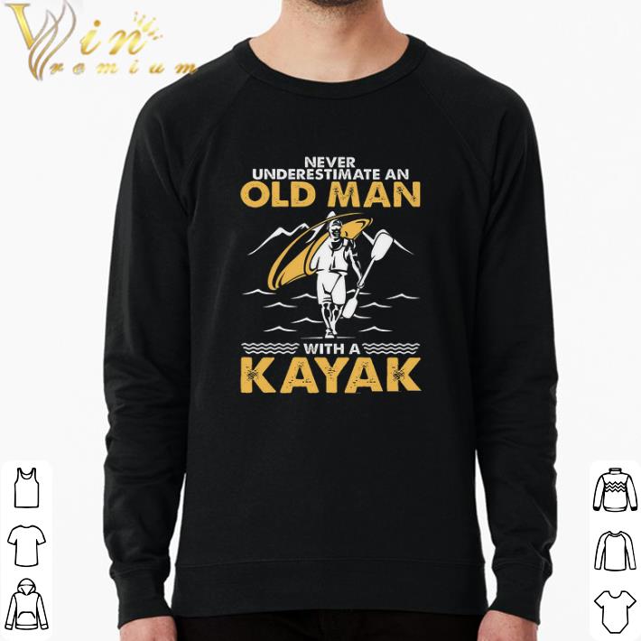 ec838b67 pretty never underestimate an old man with a kayak shirt 4 - Pretty Never Underestimate An Old Man With A Kayak shirt