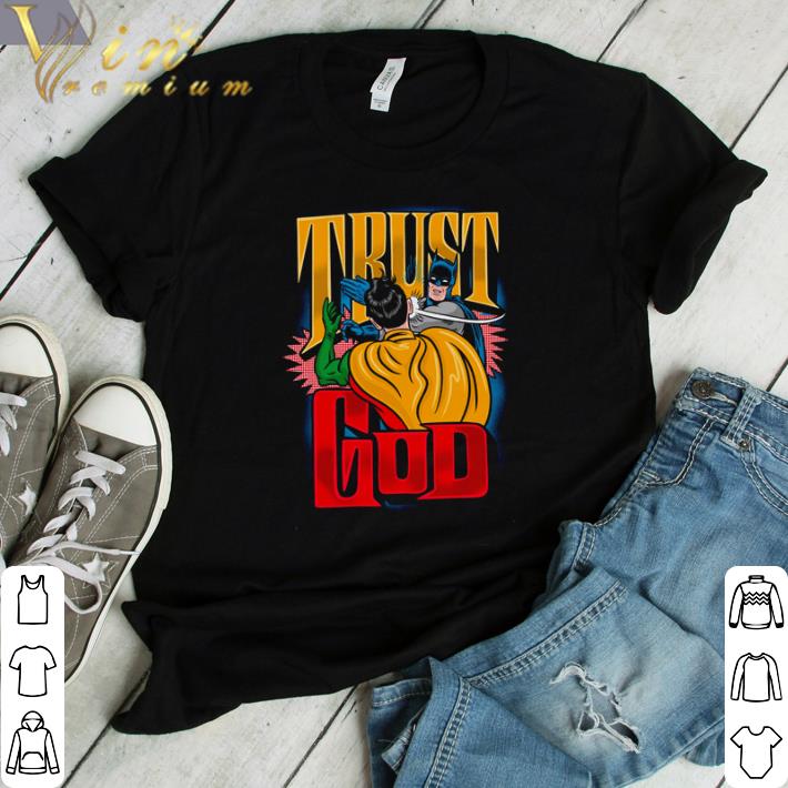 Awesome Batman trust god shirt