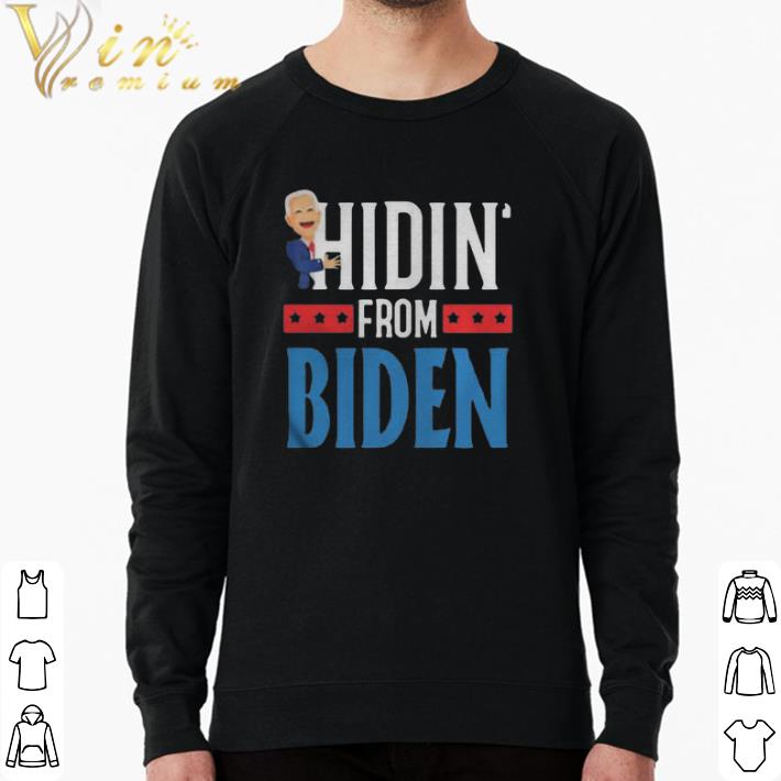 Awesome Hidin from joe biden shirt f8433eb4 awesome hidin from joe biden shirt 4 - Awesome Hidin from joe biden shirt