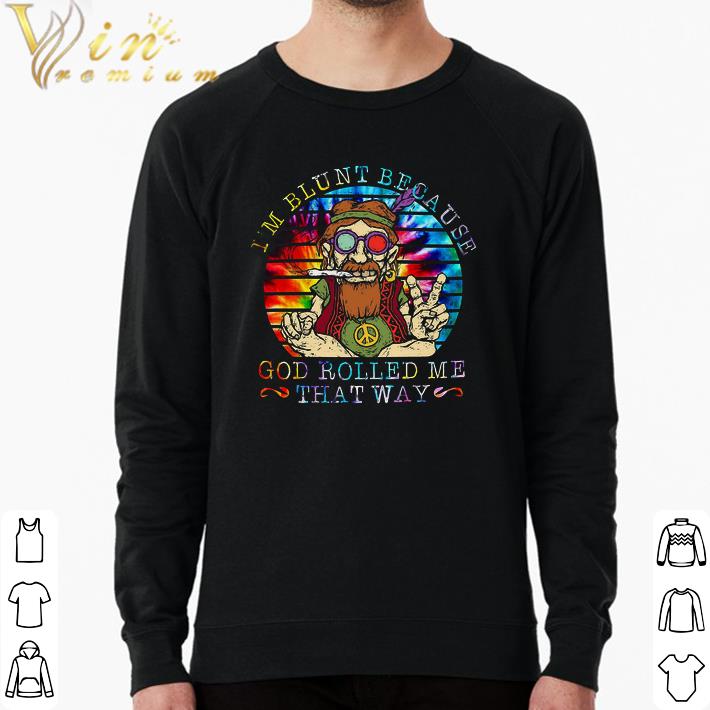 Pretty Men I'm Blunt Because God Rolled Me That Way shirt fa6b6d23 pretty men i m blunt because god rolled me that way shirt 4 - Pretty Men I'm Blunt Because God Rolled Me That Way shirt